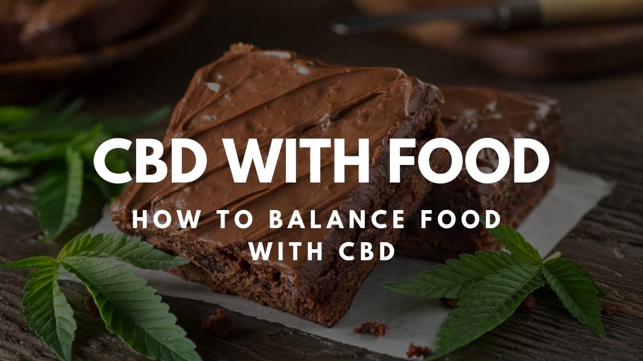 CBD With Food How To Balance Food With CBD Cbdoileco